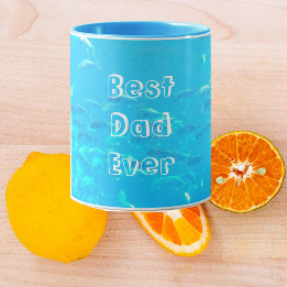 Best Dad Ever Aqua Blue School of Fish in Ocean  Mug