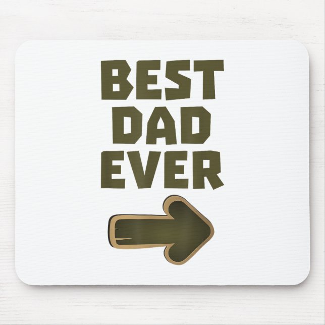 Best Dad Ever Arrow Graphic Logo Mouse Pad (Front)