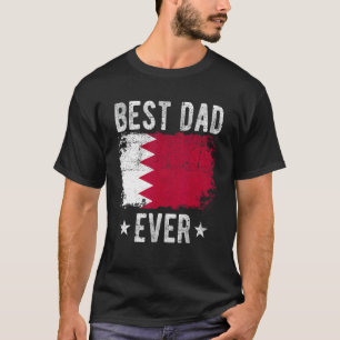 Best Dad Ever Bahrain Flag Best Bahraini Dad T-Shirt