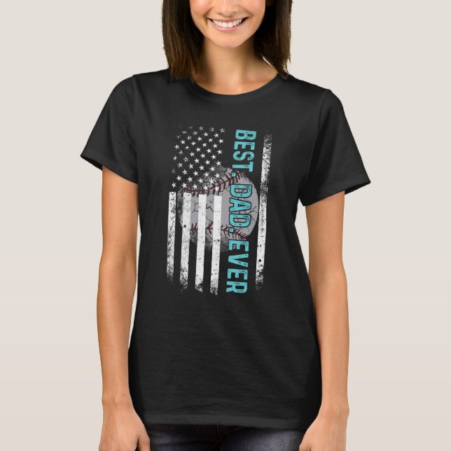 Best Dad Ever Baseball USA Flag America  From Wife T-Shirt (Front)