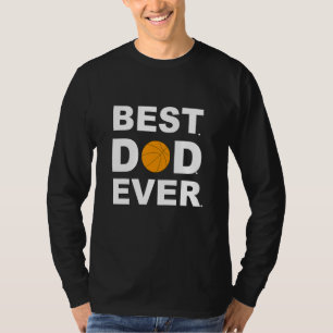 Best Dad Ever Basketball T-Shirt