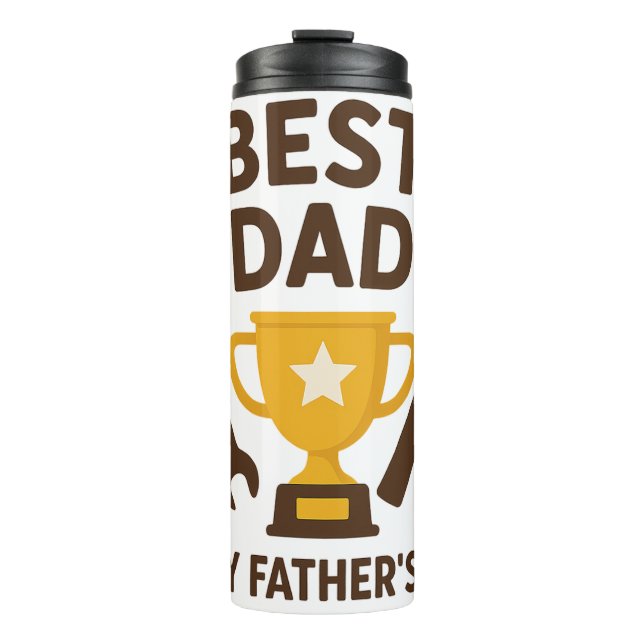 "Best Dad Ever – Birthday Edition" Thermal Tumbler (Front)