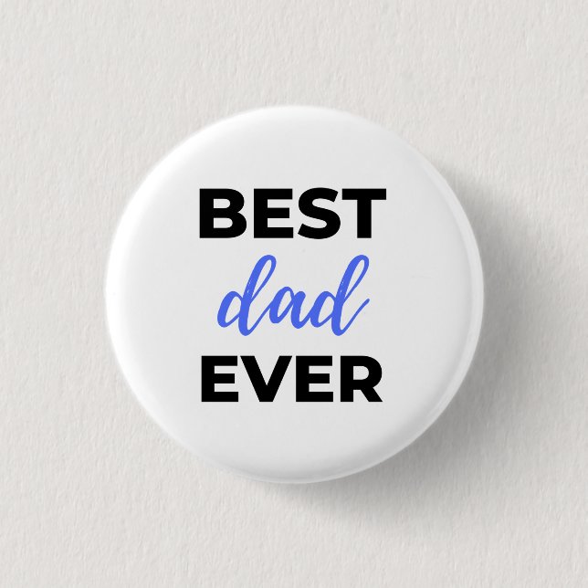 Best Dad Ever Black 3 Cm Round Badge (Front)