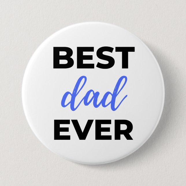 Best Dad Ever Black 7.5 Cm Round Badge (Front)