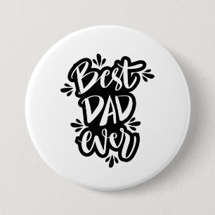 Best dad ever black and white text 7.5 cm round badge