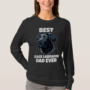 Best Dad Ever Black Labrador Retriever Portrait T-Shirt
