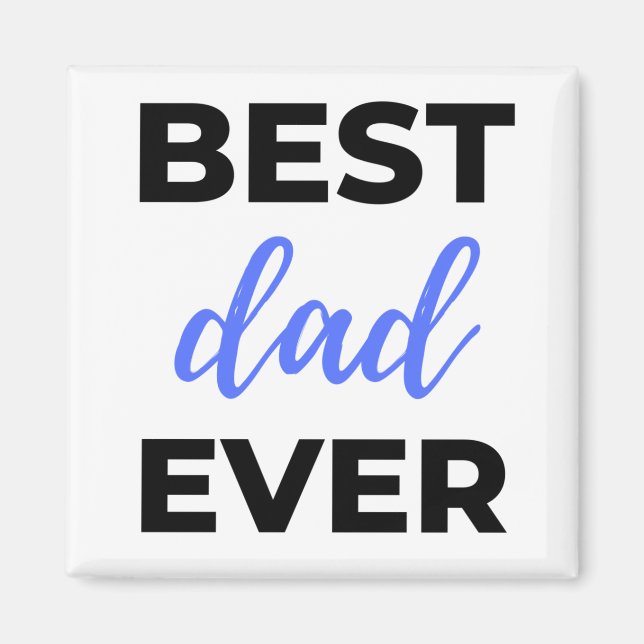Best Dad Ever Black Magnet (Front)