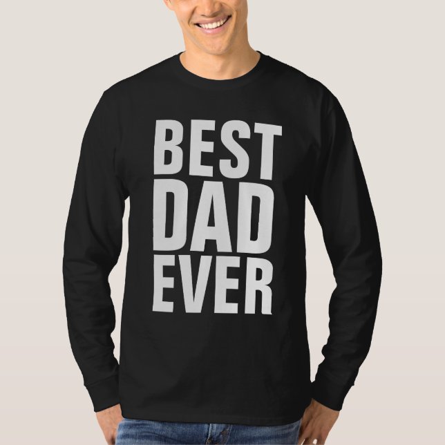 BEST DAD EVER Black T-Shirts (Front)