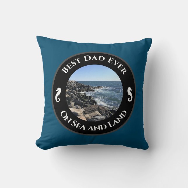 Best Dad Ever Blue Atlantic Ocean Rocky Seashore Cushion (Front)