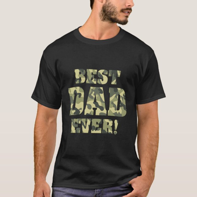 Best Dad Ever Camo Father'S Day Special Greatest D T-Shirt (Front)