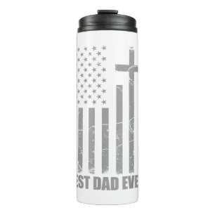 Best Dad Ever Christian Patriotic Dad USA Flag Fat Thermal Tumbler