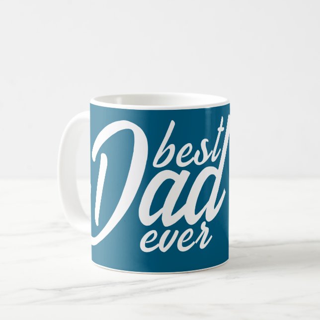 Best Dad ever Coffee Mug (Front Left)