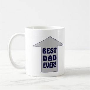BEST DAD EVER! Coffee Mug