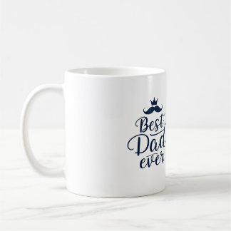 Best Dad Ever Coffee Mug