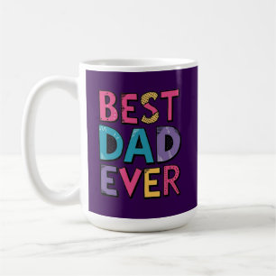 Best Dad Ever  Coffee Mug