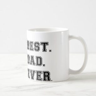 Best Dad Ever Coffee Mug