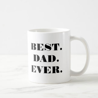 Best Dad ever Coffee Mug