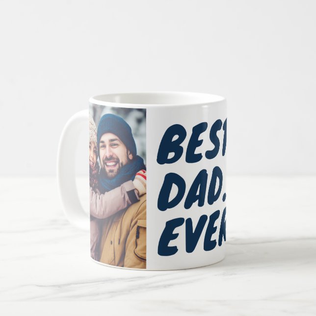 Best. Dad. Ever. Custom 2 Photo Coffee Mug (Front Left)