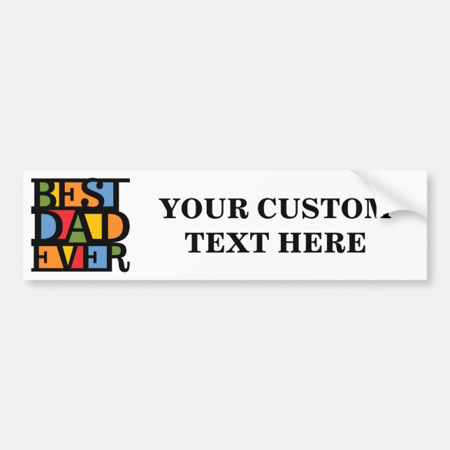 BEST DAD EVER custom bumpersticker Bumper Sticker (Front)