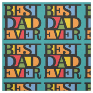 BEST DAD EVER custom fabric