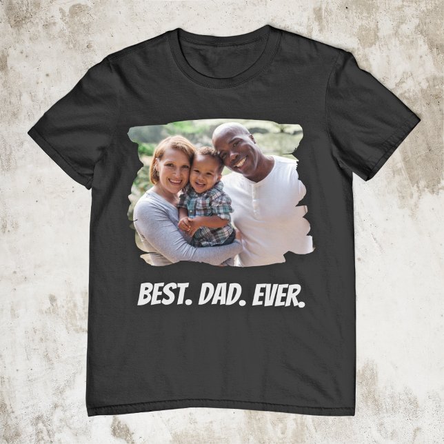 Best Dad Ever Custom Family Photo Father's Day T-Shirt (This T-shirt is a must-have for your dad. It has a custom family photo and a Best Dad Ever message.)