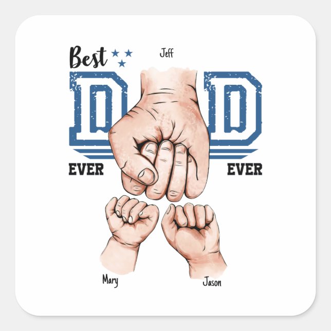 Best Dad Ever Custom Fist Bump - Two Kids Square Sticker (Front)