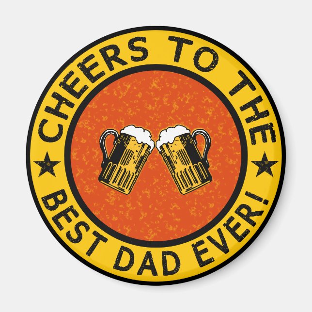 BEST DAD EVER custom magnet (Front)