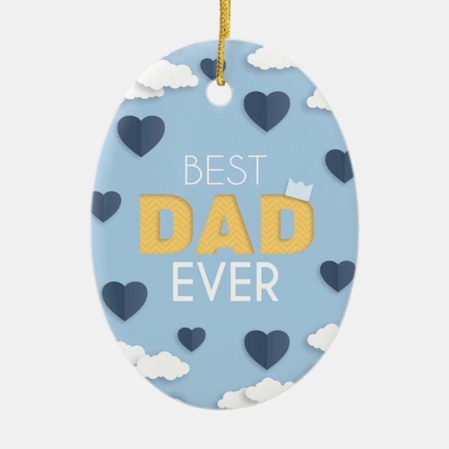 Best Dad Ever Cute Father's Day   Ceramic Ornament (Front)