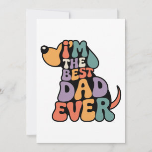 Best Dad Ever Dog Graphic Invitation