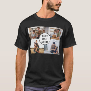 Best Dad Ever Father Daddy Photo Collage Picture T-Shirt