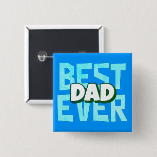 Best Dad Ever Father’s Day Button