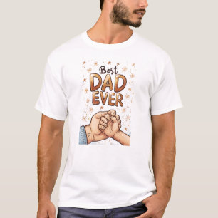 Best Dad Ever - Father's Day Bond Art T-Shirt