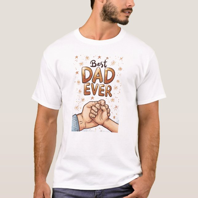 Best Dad Ever - Father's Day Bond Art T-Shirt (Front)