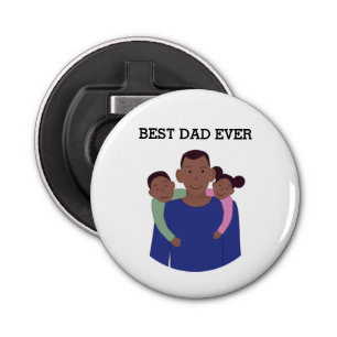 Best Dad Ever Father's Day   Bottle Opener