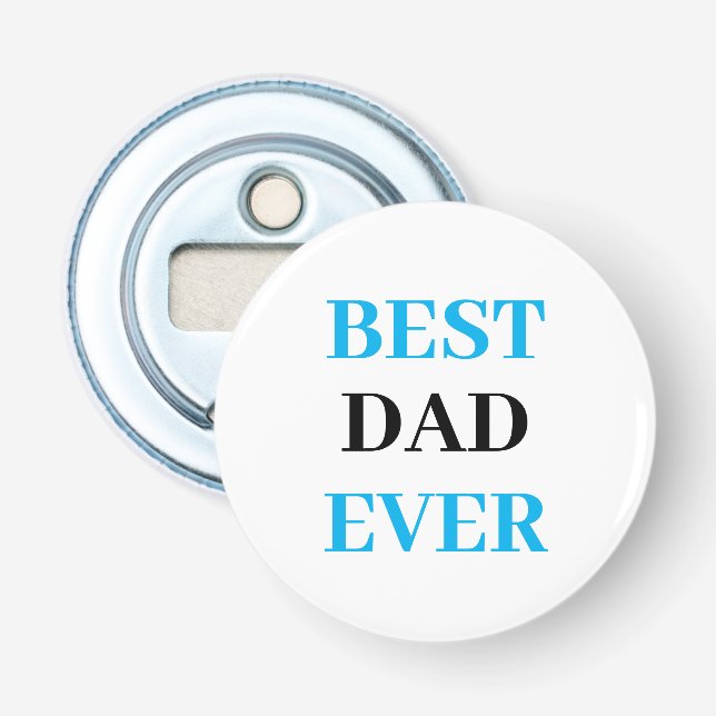 Best Dad Ever- Father's Day Bottle Opener (Front)