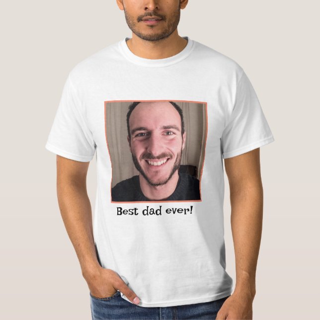 Best dad Ever! Father's Day Family Photo Collage T-Shirt (Front)