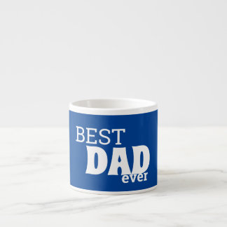 Best DAD ever father's day gift Espresso Cup