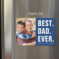 Best. Dad. Ever. Father's Day Magnetic Photo Card
