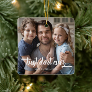 Best Dad Ever Father's Day Photo Ceramic Ornament