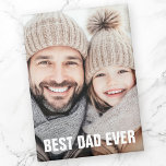 Best dad ever father's day photo magnet<br><div class="desc">Fridge magnet featuring your photo and white text overlay "Best dad ever" in a bold,  white font.</div>