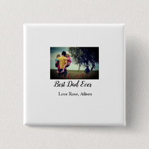 Best dad ever father's day son daughter papa dad p 15 cm square badge