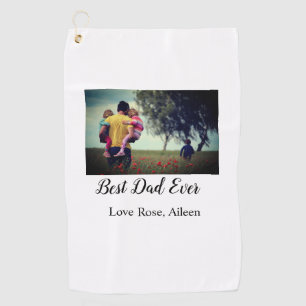 Best dad ever father's day son daughter papa dad p golf towel