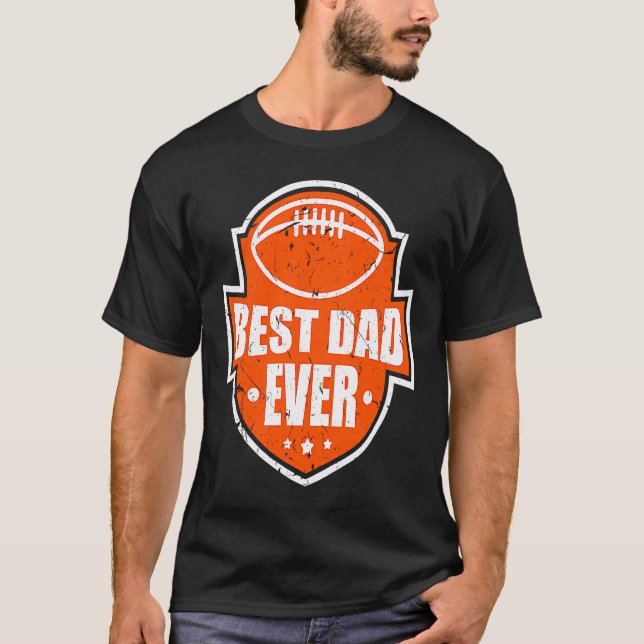 Best Dad Ever Football Style Best Daddy T-Shirt (Front)