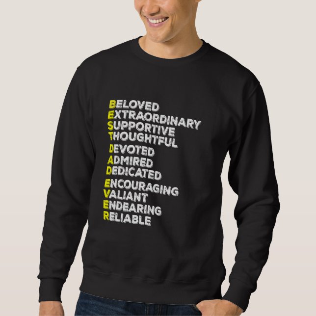 Best Dad Ever  for Men & Husband  Father s day Sweatshirt (Front)