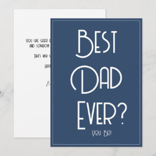 Best Dad Ever? Funny Father's Day Blue Card
