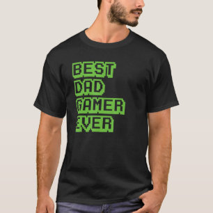 Best Dad Ever Gaming Dad Gamer T-Shirt