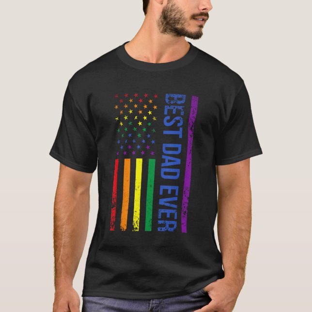 Best Dad Ever Gay Pride Rainbow American Flag Fath T-Shirt (Front)