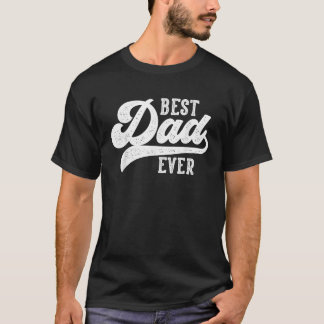 Best Dad Ever Gifts From Kids Dad Birthday  T-Shirt