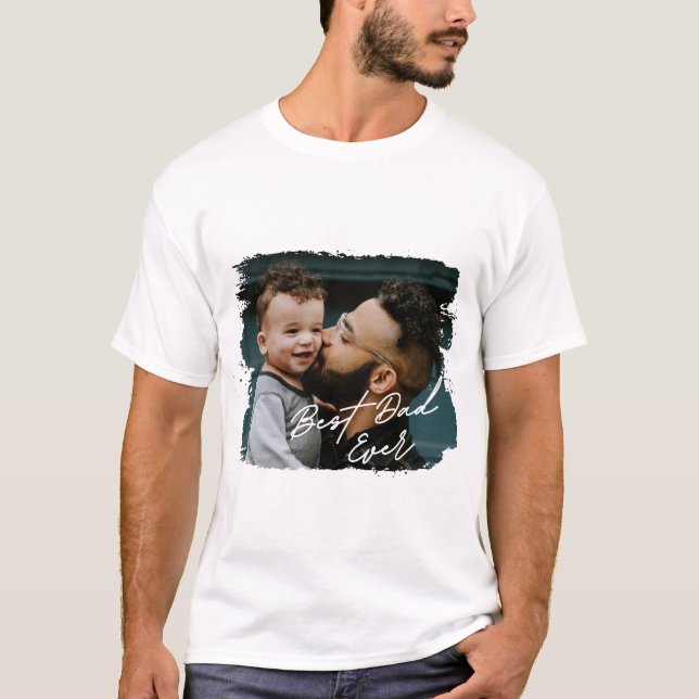 Best Dad Ever Handwritten Script Custom Photo Gift T-Shirt (Front)