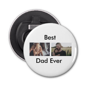 best dad ever happy father's day add your photo  bottle opener